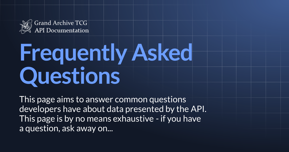 Frequently Asked Questions | Grand Archive API Documentation